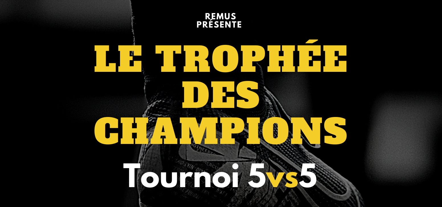 Remus organise sa première édition du trophée des champions!